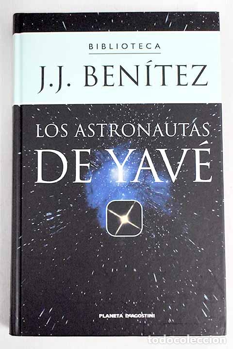 Libros: Los astronautas de Yav&eacute;.- Ben&iacute;tez, J. J. - Foto 1