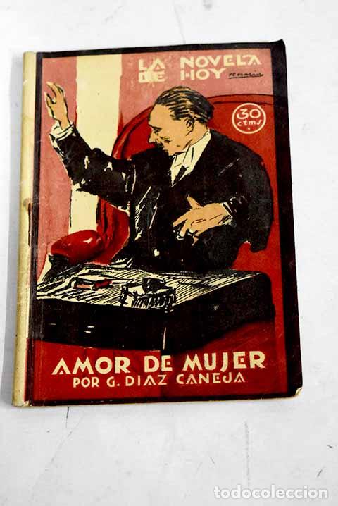 Libri di seconda mano: Amor de mujer: D&iacute;az-Caneja, Guillermo.- D&iacute;az-Caneja, Guillermo