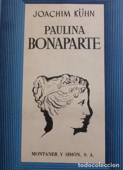 Libri di seconda mano: Paulina Bonaparte, tapa dura, libro en buen estado, sobrecubierta con alg&uacute;n desperfecto, 1&ordf; ed. -