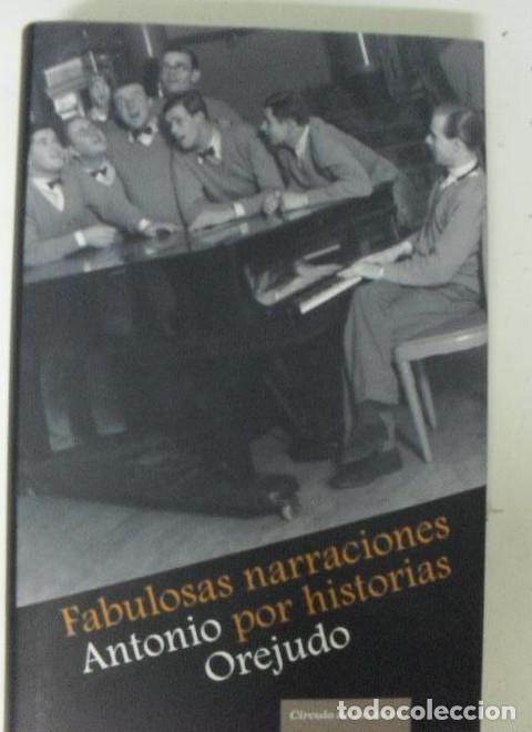 Libros: FABULOSAS NARRACIONES POR HISTORIAS, ANTONIO OREJUDO, CIRCULO DE LECTORES -
