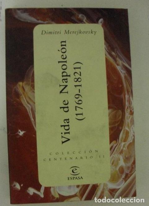 Libros: Vida de Napole&oacute;n: (1769-1821) Merezhkovski, Dmitri Publicado por Espasa-Calpe . (1999)222pp -