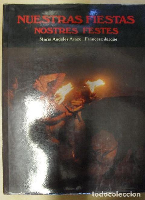 Livros em segunda m&atilde;o: NUESTRAS FIESTAS. NOSTRES FESTES - Maria Angeles Arazo - Francesc Jarque