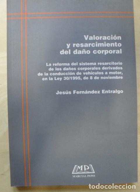 Libros: Valoracion y resarcimiento del da&ntilde;o corporal : la reforma del sistema - Jesus Fernandez Entralgo