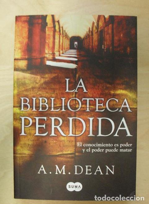Libros: La biblioteca perdida Dean, A. M.Suma (2013) 489pp - - Foto 1