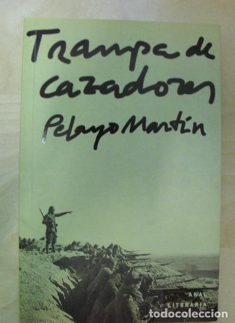 Libros: Trampa de cazadores (Literaria) - Pelayo Mart&iacute;n