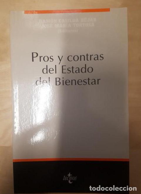 Libros: Pros y contras del estado de bienestar Ram&oacute;n Casilda B&eacute;jar; Jos&eacute; Mar&iacute;a Tortosa TECNOS 1996 416pp -