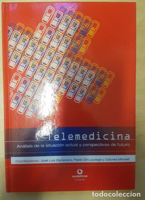 Libros: TELEMEDICINA. ZAMORANO, GIL-LOYZAGA Y MIRAVEET. VODABONE 2004 273pp -