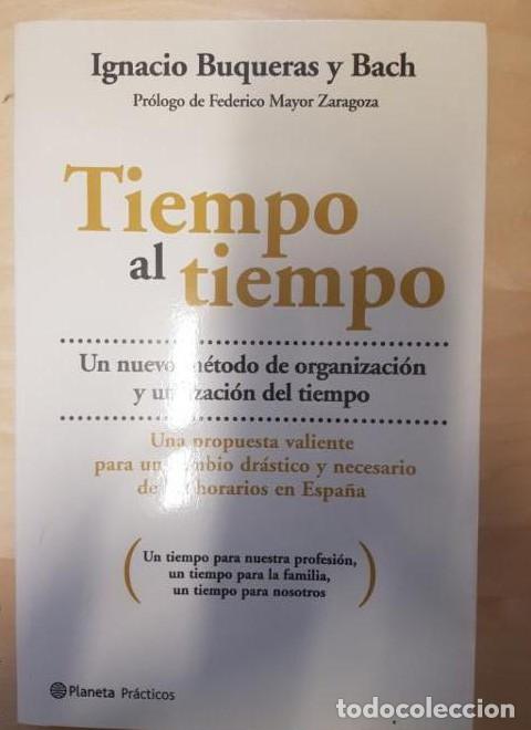 Libros: Tiempo al tiempo Ignacio Buqueras y Bach Planeta (2006) 294pp -