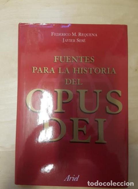 Libros: FUENTES PARA LA HISTORIA DEL OPUS DEI. REQUENA y SES&Eacute;. ARIEL 2002 216pp -
