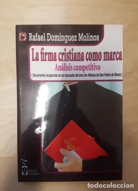 Libros: La Firma Cristiana Como Marca (Incontinentes) - Rafael Dom&iacute;nguez Molinos
