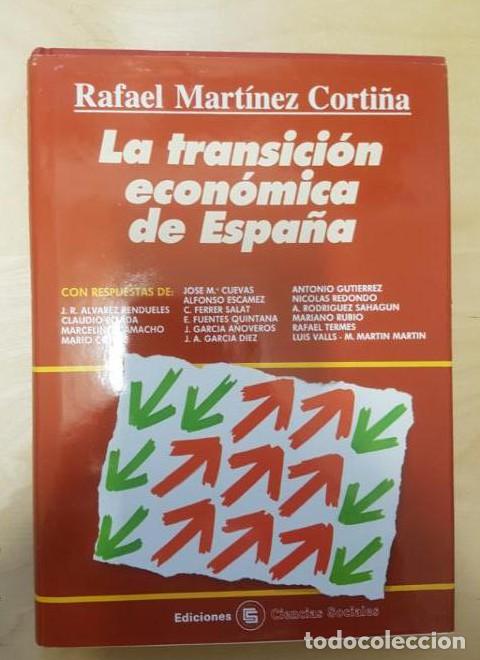 Libros: La transici&oacute;n econ&oacute;mica de Espa&ntilde;a. Rafael Martinez Corti&ntilde;a. Ed Ciencias Sociales -