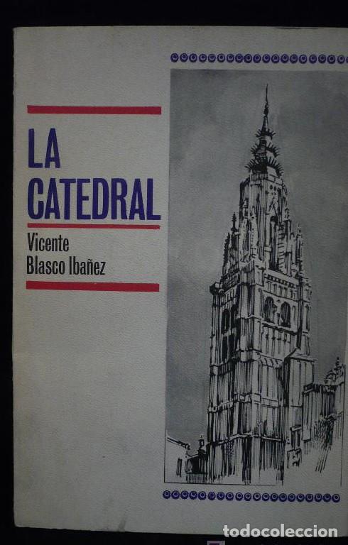 Libros: LA CATEDRAL. VICENTE BLASCO IBA&Ntilde;EZ.ED.LA CABIA. MEXICO 1857 268 PAG -
