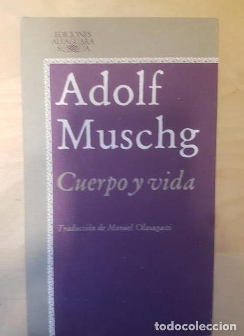 Libros: Cuerpo y vida - Adolf Muschg - Foto 1