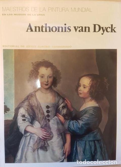 Libros: MAESTROS DE LA PINTURA MUNDIAL EN LOS MUSEOS DE LA URSS. ANTHONIS VAN DYCK -