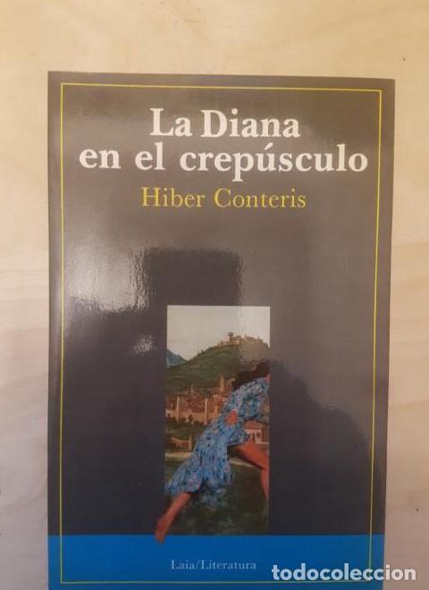Libros: La Diana en el crepusculo. HIBER CONTERIS. LAIA. 1&ordf; ED 1987 -