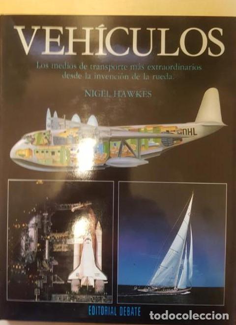 Libri di seconda mano: VEH&Iacute;CULOS. LOS MEDIOS DE TRANSPORTE MAS EXTRAORDINARIOS&hellip; - Nigel- Hawkes