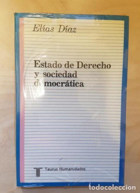 Libros: ESTADO DE DERECHO Y SOCIEDAD DEMOCR&Aacute;TICA. ELIAS DIAZ. TAURUS. PRECINTADO -