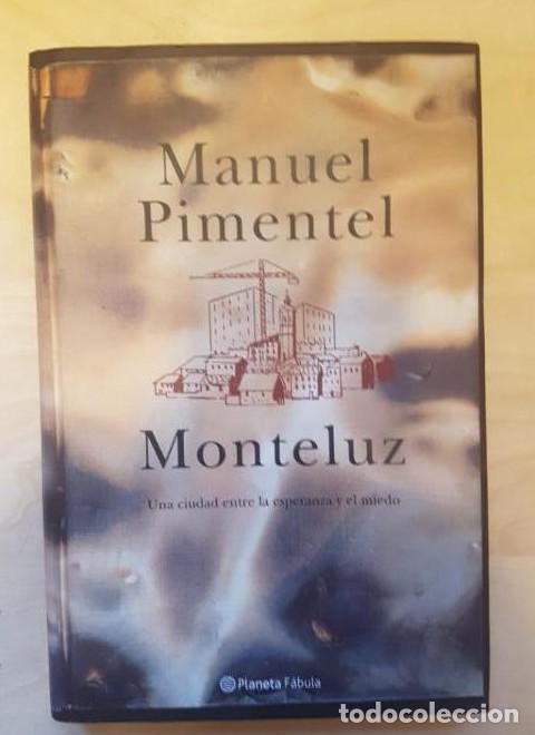 Libros: MANUEL PIMENTEL. MONTELUZ. PLANETA. 2001 -