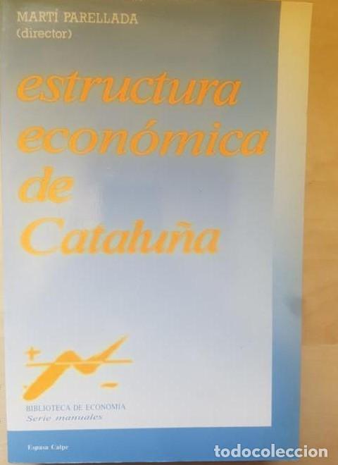 Libri di seconda mano: Estructura economica de Catalu&ntilde;a - Marti Parellada