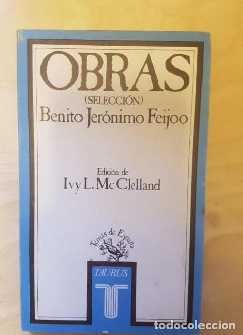 Libros: Obras : (seleccion) (Temas de Espa&ntilde;a). Benito Jer&oacute;nimo Feijoo. Taurus. 1985 -