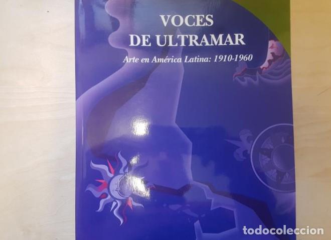 Libros: VOCES DE ULTRAMAR. ARTE EN AMERICA LATINA . 1910-19601992. CASA DE AMERICA -