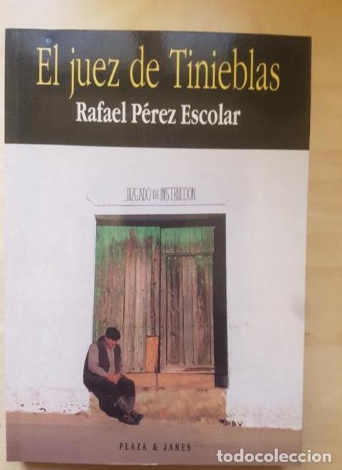Libri di seconda mano: El juez de tinieblas. Rafael Perez Escolar. Plaza y Jan&eacute;s. 1&ordf; ed 1995. -