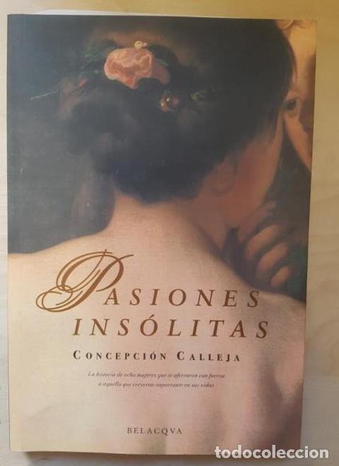 Libros: Pasiones insolitas - Concepcion Calleja