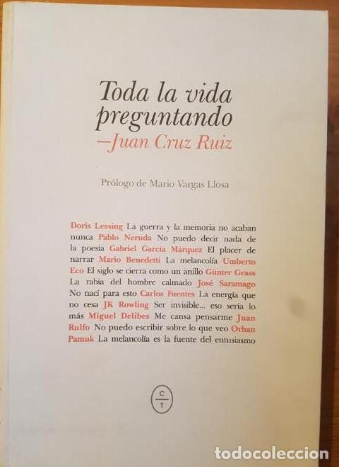 Libros: Toda La Vida Preguntando - Juan Cruz