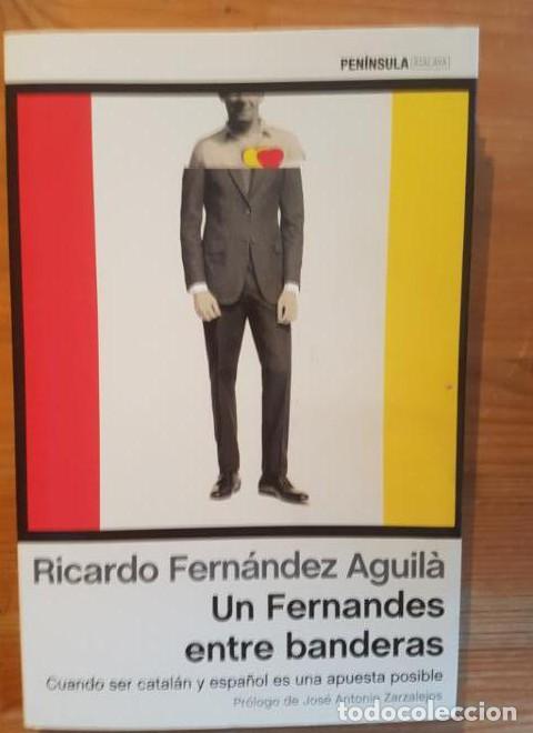 Libros: Un Fernandes entre banderas: Cuando ser catal&aacute;n y espa&ntilde;ol es una apuesta posible (ATALAYA) - Ricardo