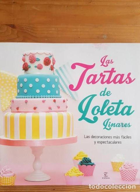 Libros: Las tartas de Loleta Linares, Loleta Publicado por ESPASA CALPE 2013 130pp -