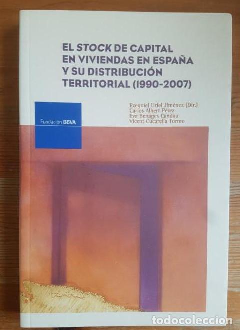 B&uuml;cher: El stock de capital en viviendas en Espa&ntilde;a y su distribuci&oacute;n territorial (1990-2007) VV.AA. 314pp -
