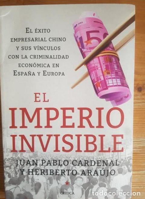 B&uuml;cher: EL IMPERIO INVISIBLE Heriberto Ara&uacute;jo Juan Pablo Cardenal Publicado por Cr&iacute;tica (2013) 238pp -