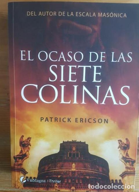 Libri di seconda mano: Ocaso de las siete colinas, el Patrick Ericson Editorial Viamagna (2009) 494pp -