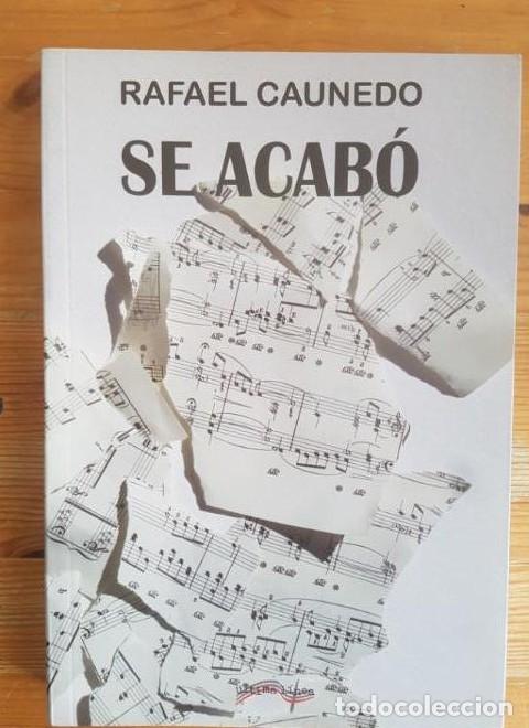 Libros: Se Acab&oacute; - Rafael Caunedo - Foto 1
