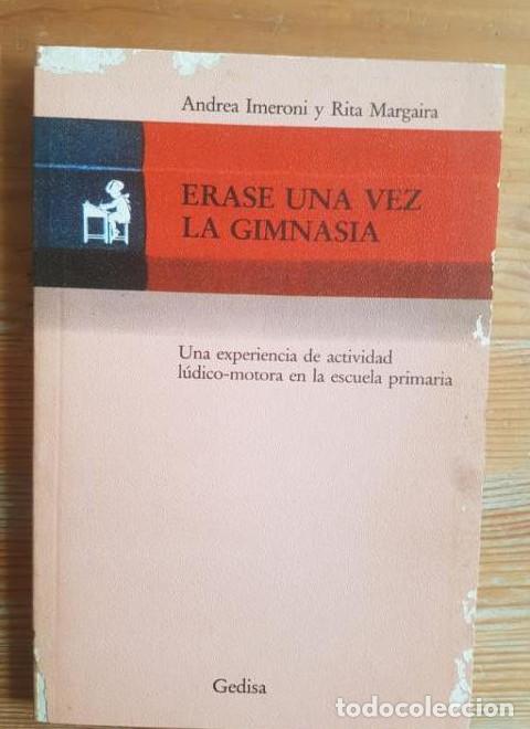 Libri di seconda mano: &Eacute;RASE UNA VEZ LA GIMNASIA IMERONI, A Publicado por GEDISA (1985) 222pp -
