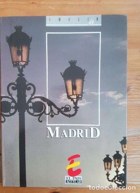 B&uuml;cher: IMAGEN DE MADRID CORRAL, JOSE DE Publicado por EL PAIS AGUILAR (1990) 122pp -