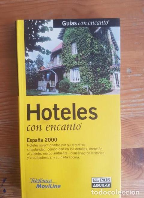 B&uuml;cher: Hoteles Con Encanto. Espa&ntilde;a 2000 Fernando Gallardo Publicado por El Pais/Aguilar 1999 284pp -