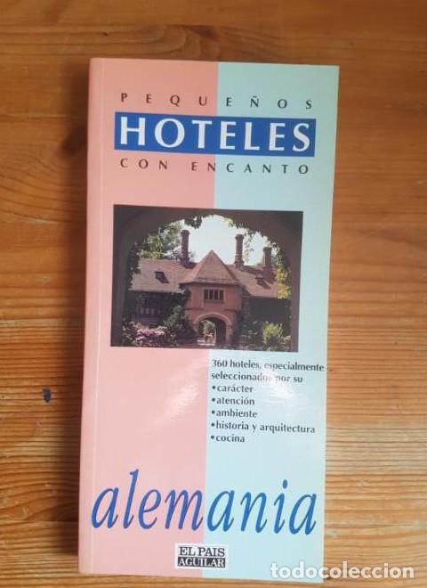 Livros em segunda m&atilde;o: ALEMANIA VARIOS Publicado por AGUILAR, PEQUE&Ntilde;OS HOTELES CON ENCANTO (1993) 224pp -