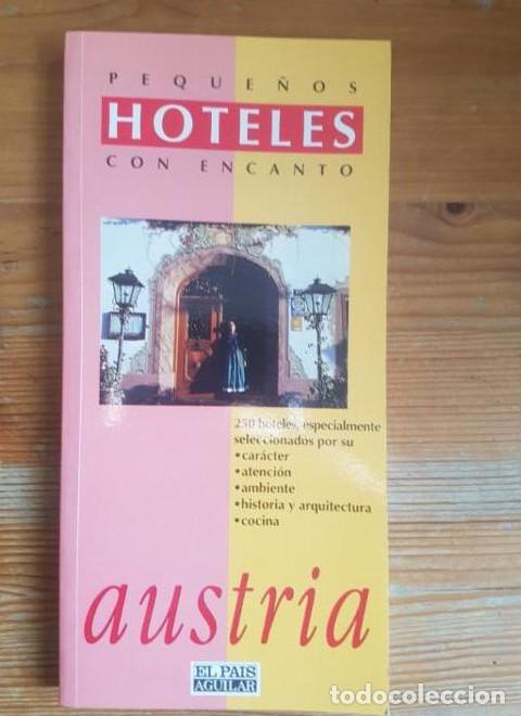 B&uuml;cher: AUSTRIA VARIOS Publicado por AGUILAR, PEQUE&Ntilde;OS HOTELES CON ENCANTO (1993) 190pp -