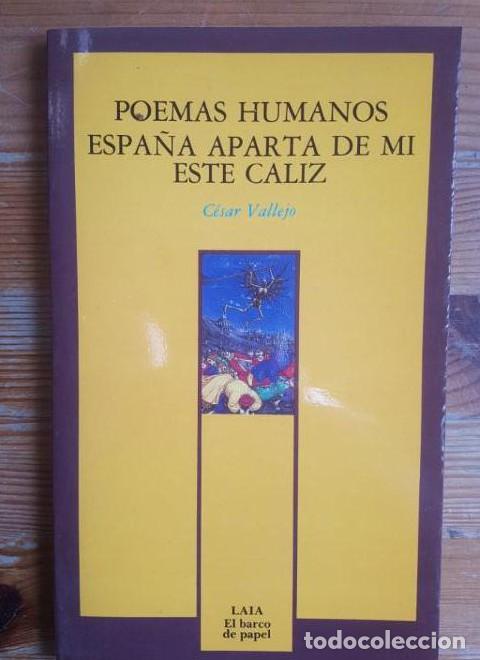 B&uuml;cher: Poemas humanos - Espa&ntilde;a aparta de mi ese caliz - Cesar Vallejo