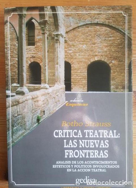 B&uuml;cher: Cr&iacute;tica teatral: las nuevas fronteras (Bibliot. Economica Gedisa) - Botho Strauss