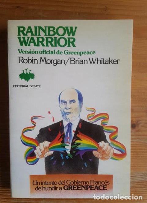 B&uuml;cher: Rainbow Warrior Brian Whitaker. Robin Morgan Publicado por Debate (1986) 313pp -