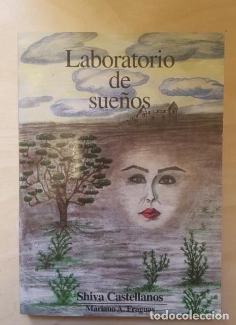 B&uuml;cher: LABORATORIO DE SUE&Ntilde;OS - SHIVA CASTELLANOS Y MARIANO A. FRAGUAS. SHIVA CASTELLANOS. DEDICADO -
