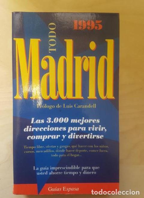 Libros: GUIA TODO SOBRE MADRID. ESPASA CALPE. 1995. LUIS CARANDELL. -