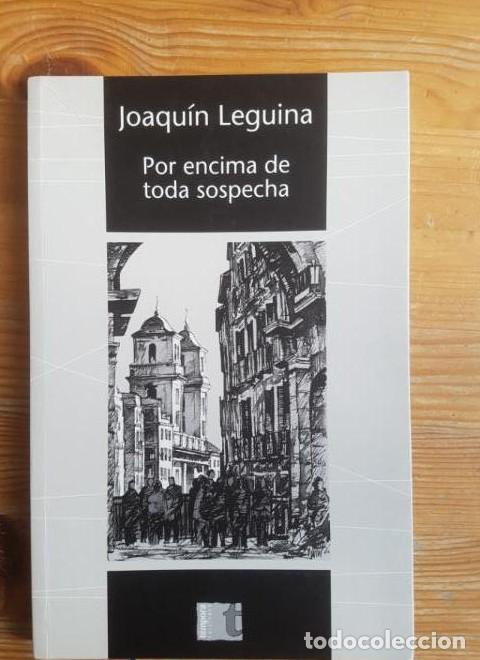 Livros em segunda m&atilde;o: Por encima de toda sospecha Joaqu&iacute;n Leguina Publicado por T&eacute;mpora (2003) 138pp -