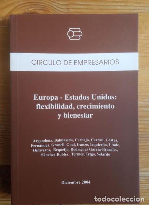 Libros: Europa-Estados Unidos: flexibilidad, crecimiento y bienestar VV. AA. Circulo de empresarios.2004 354