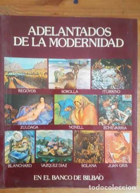 B&uuml;cher: ADELANTADOS DE LA MODERNIDAD. BANCO BILBAO.1979 139pp -
