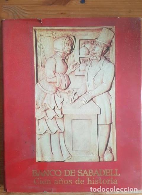 B&uuml;cher: CIEN A&Ntilde;OS DE HISTORIA DEL BANCO DE SABADELL1982 149pp -