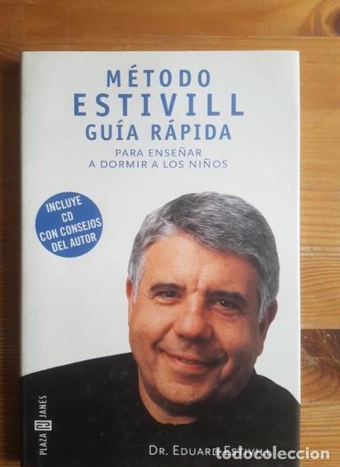 Livres: M&eacute;todo Estivill: gu&iacute;a r&aacute;pida para ense&ntilde;ar a dormir a los ni&ntilde;os Estivill, Eduard Plaza y Jan&eacute;s. CD. -