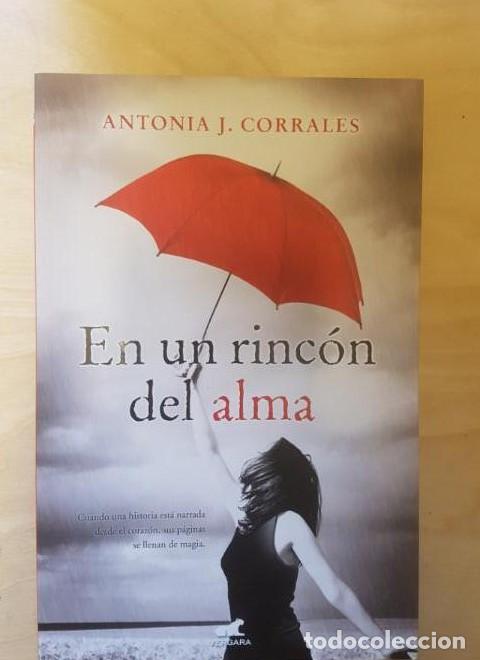 Livros em segunda m&atilde;o: EN UN RINCON DEL ALMA AUTOR ANTONIA J CORRALES. ED VERGARA. 2012. DEDCIADO -